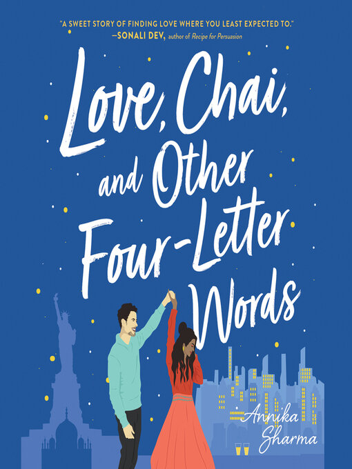 Title details for Love, Chai, and Other Four-Letter Words by Annika Sharma - Available